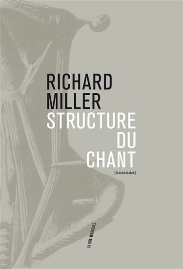 Structure du chant : pédagogie systématique de l'art du chant
