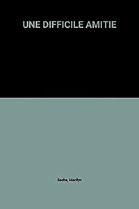 Une Difficile amitié