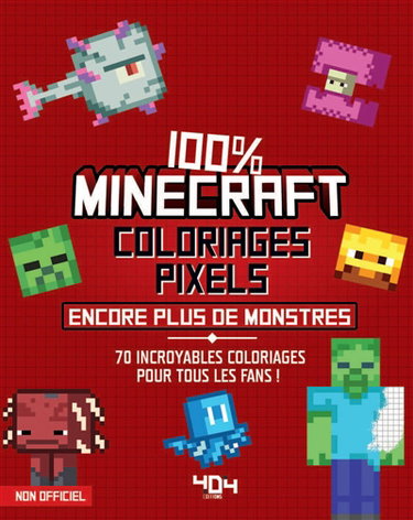 Couverture de Coloriages pixels 100% Minecraft : encore plus de créatures !