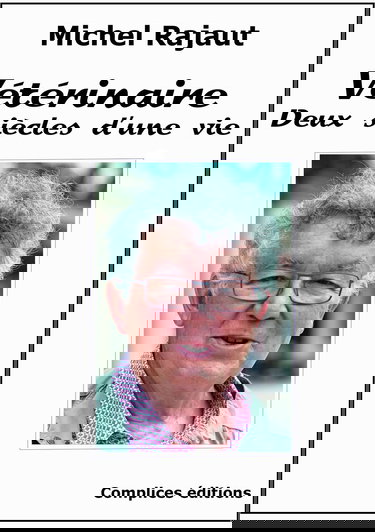 Vétérinaire: Deux siècles d'une vie