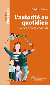 L'autorité au quotidien : un défi pour les parents