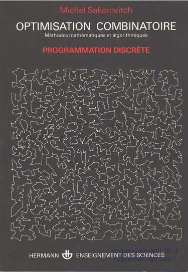 Optimisation combinatoire : méthodes mathémathiques et algorithmiques. Vol. 2. Programmation discrète