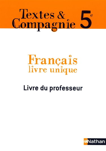 Textes & compagnie 5e : français : livre unique