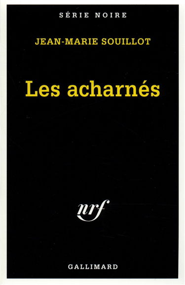 Les acharnés