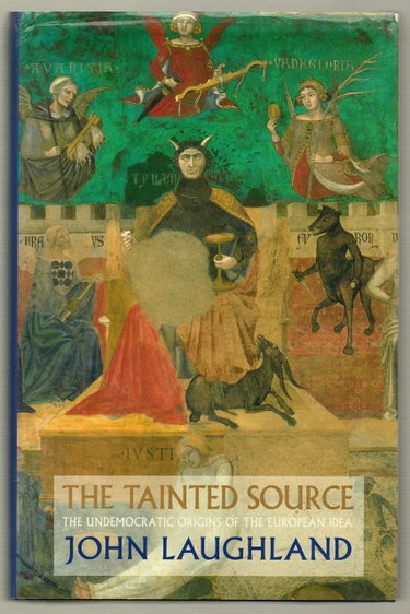 Couverture de The Tainted Source: Undemocratic Origins of the European Idea