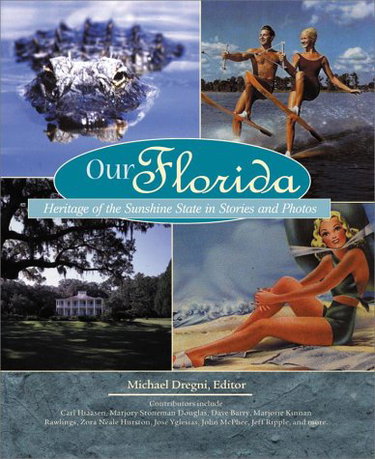 Couverture de Our Florida: Heritage of the Sunshine State in Stories and Photos