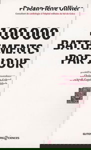 100.000 battements par jour : comprenez, protégez et soignez votre coeur