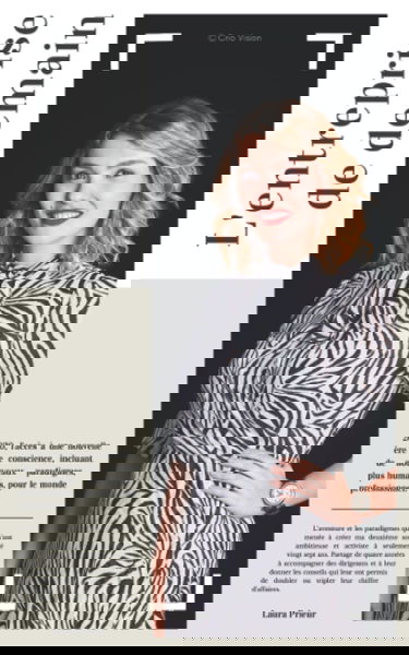 L'entreprise de demain: L'aventure et les paradigmes qui m'ont menée à créer ma deuxième société ambitieuse et activiste à seulement vingt sept ans.