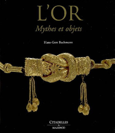 L'or : mythes et objets