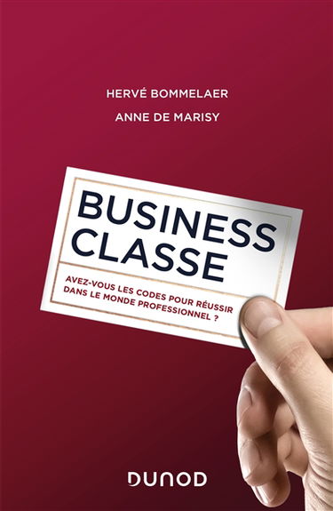 Business classe : avez-vous les codes pour réussir dans le monde professionnel ?