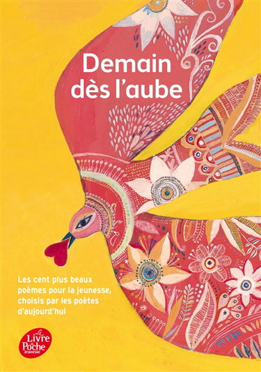 Couverture de Demain dès l'aube : les cent plus beaux poèmes pour l'enfance et la jeunesse choisis par les poètes d'aujourd'hui