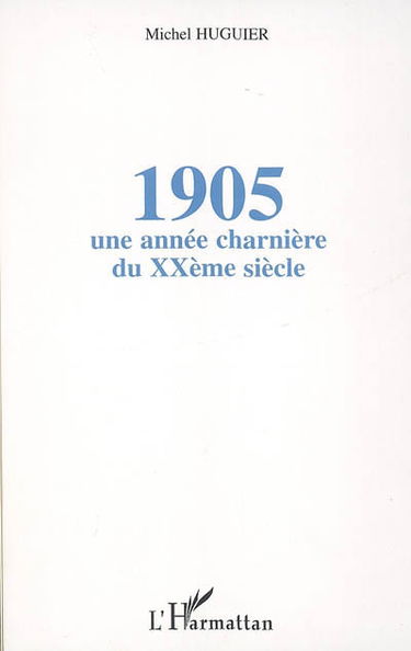 1905 : une année charnière du XXe siècle