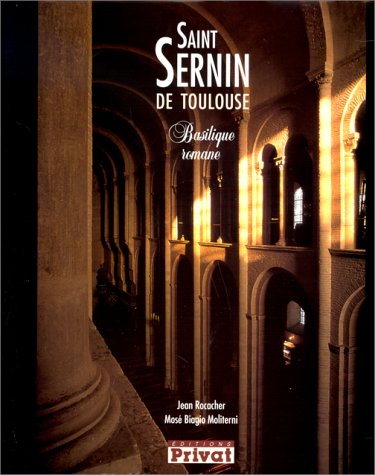 Saint-Sernin de Toulouse : basilique romane