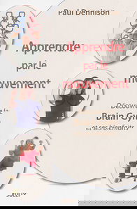 Apprendre par le mouvement : découvrez le Brain gym et ses bienfaits
