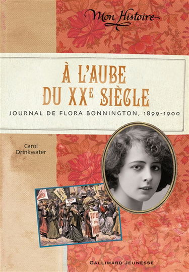 A l'aube du XXe siècle : journal de Flora Bonnington, 1899-1900