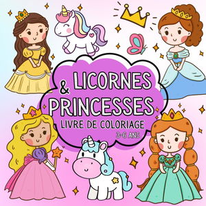 Licornes et princesses, livre de coloriage 3 à 6 ans: Livre à colorier pour fille