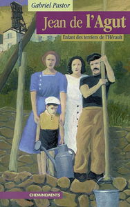 Jean de l'Agut : enfant des terriers de l'Hérault