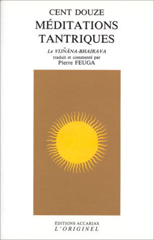 Cent-douze méditations tantriques