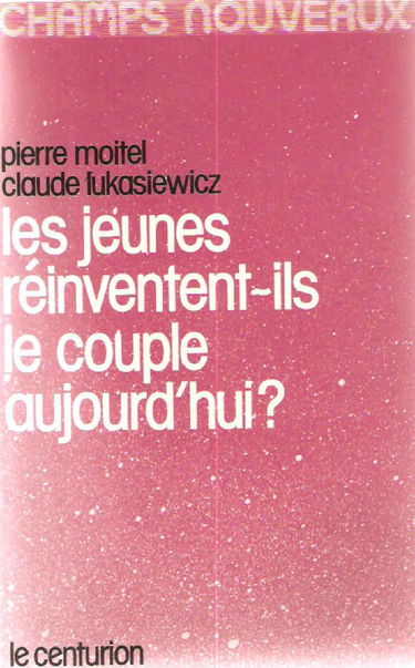 Les Jeunes réinventent-ils le couple aujourd'hui ?