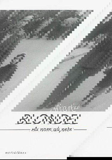 André Blondel, au nom du père : 1909-1949 : 7 février 2014-13 avril 2014, Espace Dominique Bagouet, Montpellier