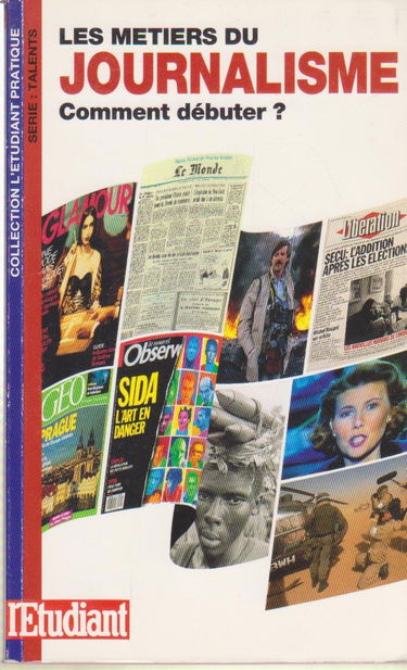 Les metiers du journalisme comment debuter