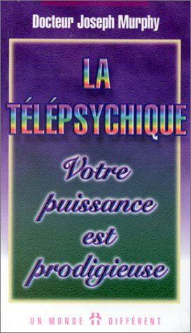 La télépsychique: Votre puissance est prodigieuse