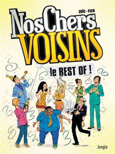 Nos chers voisins : le best of !