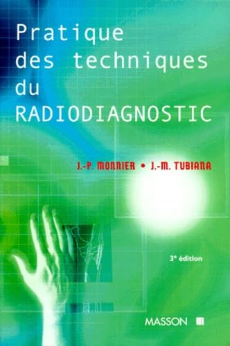 Pratique des techniques du radiodiagnostic