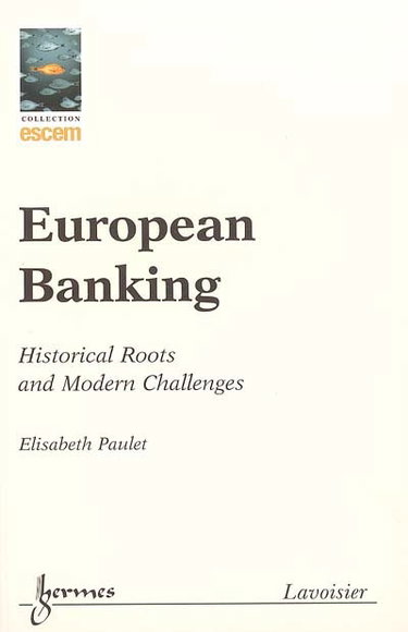 Couverture de European banking : historical roots and modern challenges
