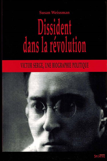 Couverture de Dissident dans la révolution : Victor Serge, une biographie politique
