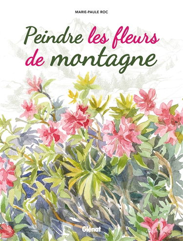 Peindre les fleurs de montagne