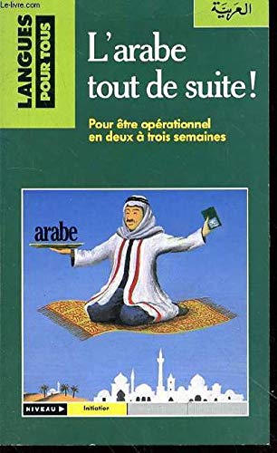 L'arabe tout de suite !