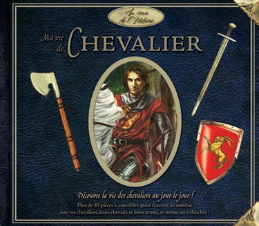 Ma vie de chevalier