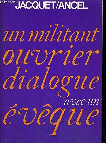 Un militant ouvrier dialogue avec un évêque