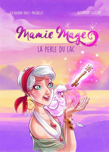 Mamie Mage : La perle du lac
