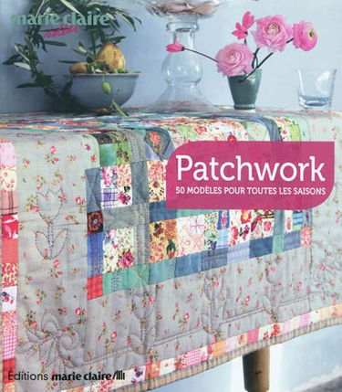 Patchwork : 50 modèles pour toutes les saisons