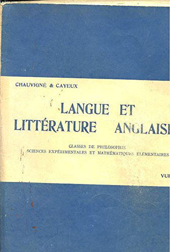 LANGUE ET LITTERATURE ANGLAISE. CLASSES DE PHILOSOPHIE, SCIENCES EXPERIMENTALES ET MATHEMATIQUES ELEMENTAIRES. QUATRIEME EDITION