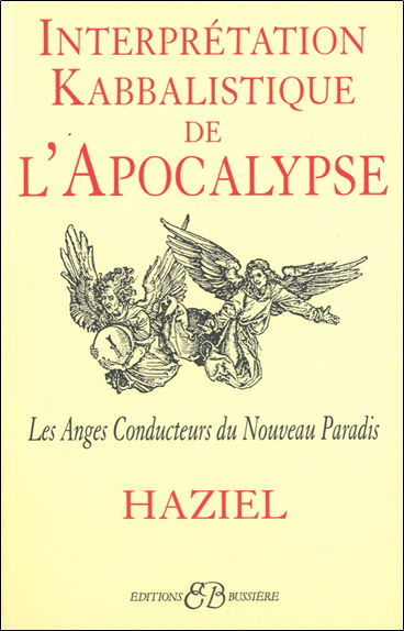 Interprétation kabbalistique de l'Apocalypse : les anges conducteurs du nouveau paradis