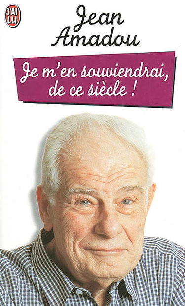 Je m'en souviendrai, de ce siècle !