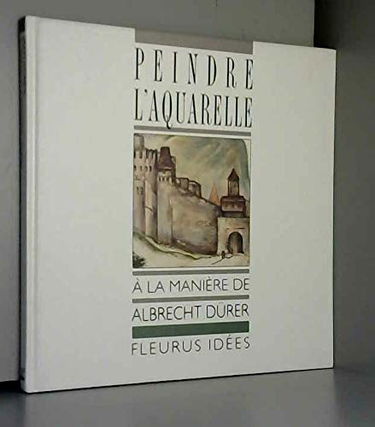 Peindre l'aquarelle à la manière de Dürer