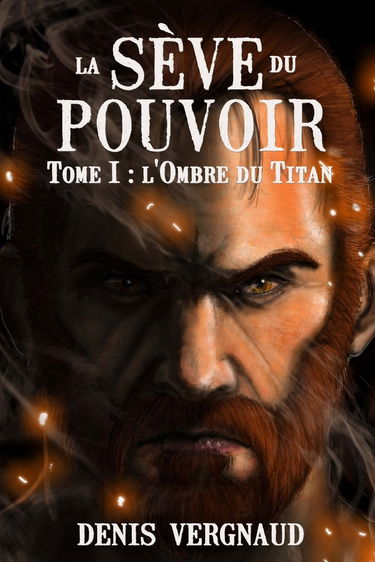 La Seve du Pouvoir: Tome 1 - L'Ombre du Titan