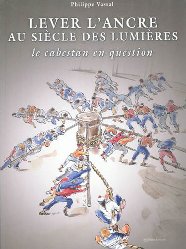 Lever l'ancre au siècle des lumières : le cabestan en question