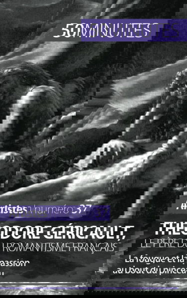 Théodore Géricault, le père du romantisme français : La fougue et la passion au bout du pinceau