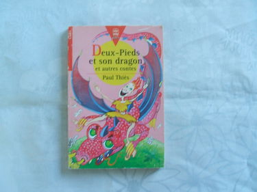Deux-Pieds et son dragon : et autres contes