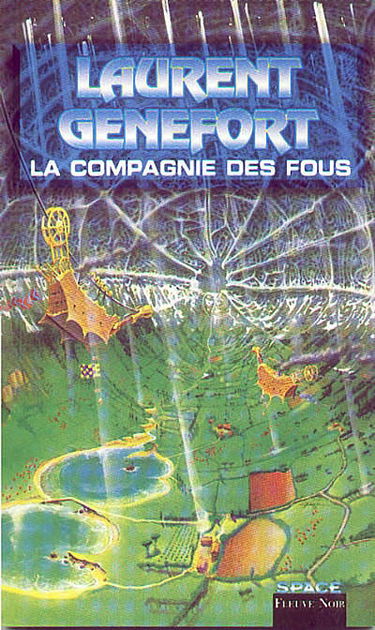 L'opéra de l'espace. Vol. 1. La compagnie des fous