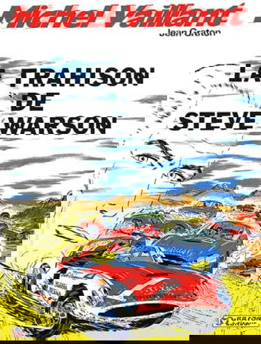 Michel Vaillant. Vol. 6. La trahison de Steve Warson