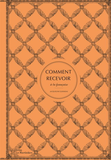 Comment recevoir à la française