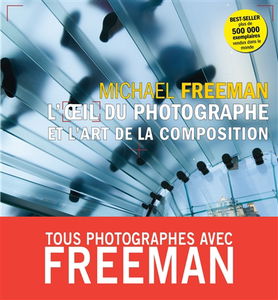 L'oeil du photographe et l'art de la composition