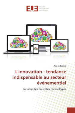 L'innovation : tendance indispensable au secteur evenementiel : La force des nouvelles technologies