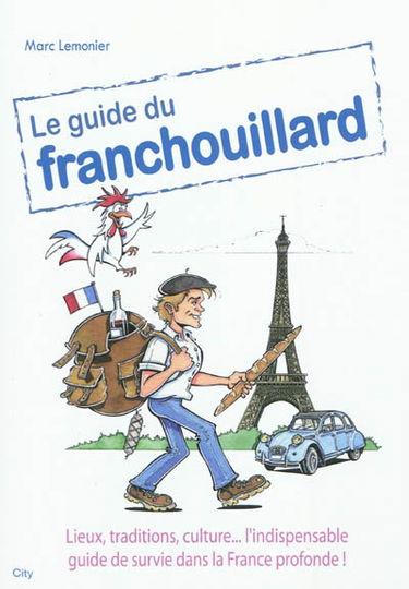 Le guide du franchouillard : édition du troisième millénaire
